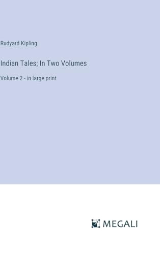 Indian Tales; In Two Volumes: Volume 2 - in large print von Megali Verlag